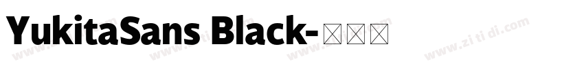 YukitaSans Black字体转换